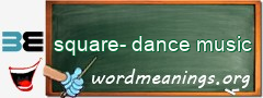 WordMeaning blackboard for square-dance music